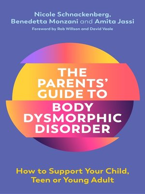 cover image of The Parents' Guide to Body Dysmorphic Disorder